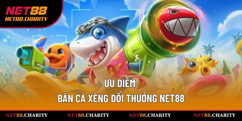 Bắn Cá Xèng Đổi Thưởng - Chinh Phục Đại Dương Kỳ Bí Tại Net88 2 Lợi thế ưu việt của sân chơi săn cá xèng