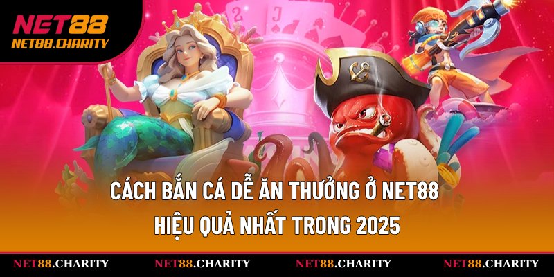 cách bắn cá dễ ăn