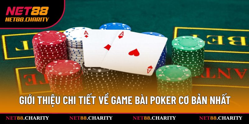 Game Bài Poker tại Net88 - Luật Chơi Cơ Bản Cho Người Mới 1 Giới thiệu game bài poker