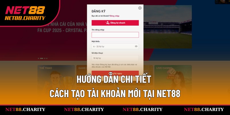 Chia sẻ 3 bước tạo tài khoản mới ở Net88