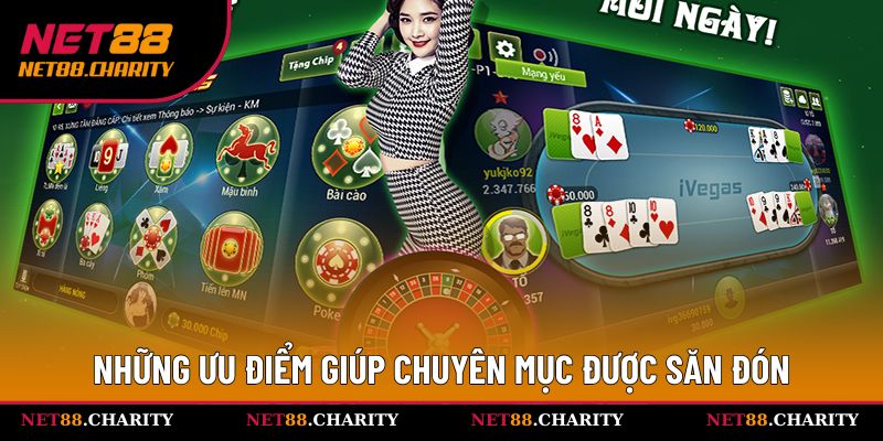 Những ưu điểm giúp chuyên mục được săn đón