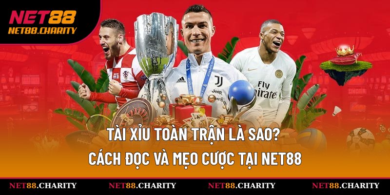 Tài Xỉu toàn trận là sao