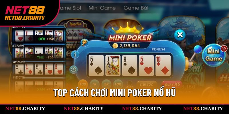 Khám phá top cách quay mini poker nổ hũ thắng lớn