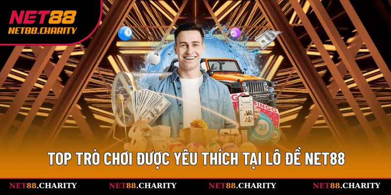 Top các hình thức tham gia lô đề Net88